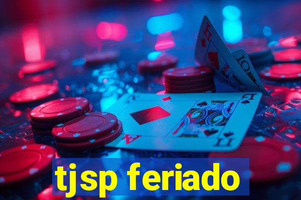 tjsp feriado